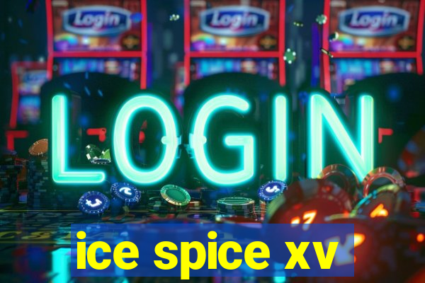 ice spice xv